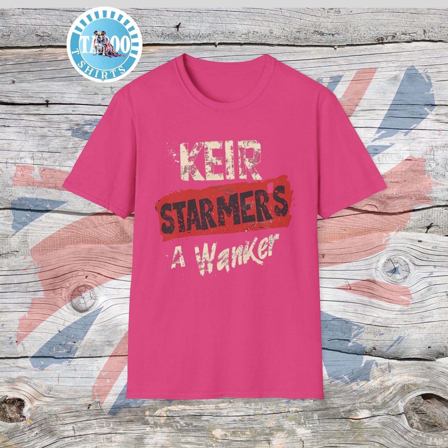 Keir Starmer T-Shirt – Brutally Honest, Politically Incorrect, 100% British Banter