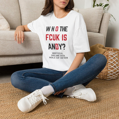 Who The FCUK Is Andy | England's Unofficial World Cup 2026 Anthem T-Shirt