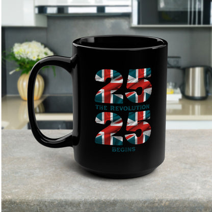 Reform 25 25 The Revolution Begins Ceramic Coffee Mug | Local Elections 2/5/25