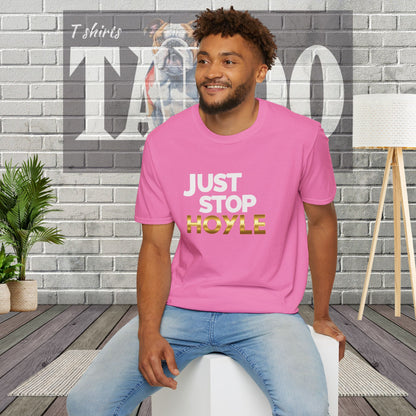 Just Stop Hoyle T-Shirt – Bold, Political, and Unapologetic