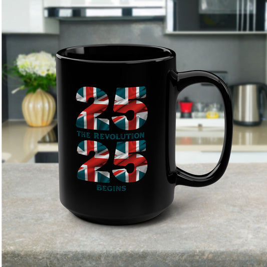 Reform 25 25 The Revolution Begins Ceramic Coffee Mug | Local Elections 2/5/25