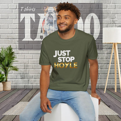 Just Stop Hoyle T-Shirt – Bold, Political, and Unapologetic