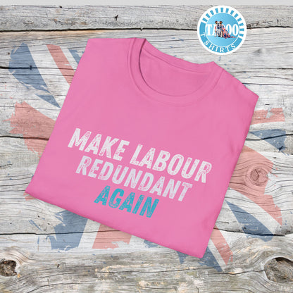 Make Labour Redundant Again T-Shirt – Bold, Political, and Unapologetic