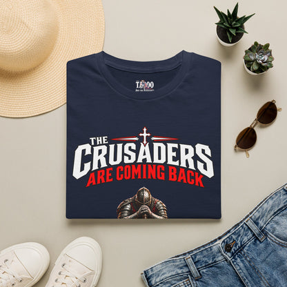 The Crusaders Are Coming Back | Single Print Christian T-Shirt