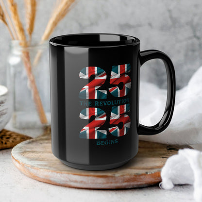 Reform 25 25 The Revolution Begins Ceramic Coffee Mug | Local Elections 2/5/25