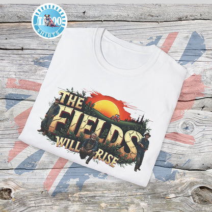 The Fields Will Rise  T-Shirt – The Tractor Jacks UK Farmers Statement Tee | Politics Fans