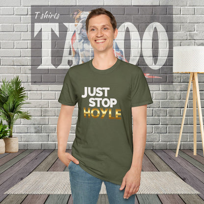 Just Stop Hoyle T-Shirt – Bold, Political, and Unapologetic