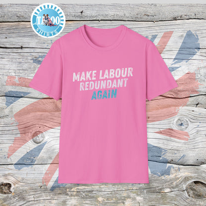 Make Labour Redundant Again T-Shirt – Bold, Political, and Unapologetic