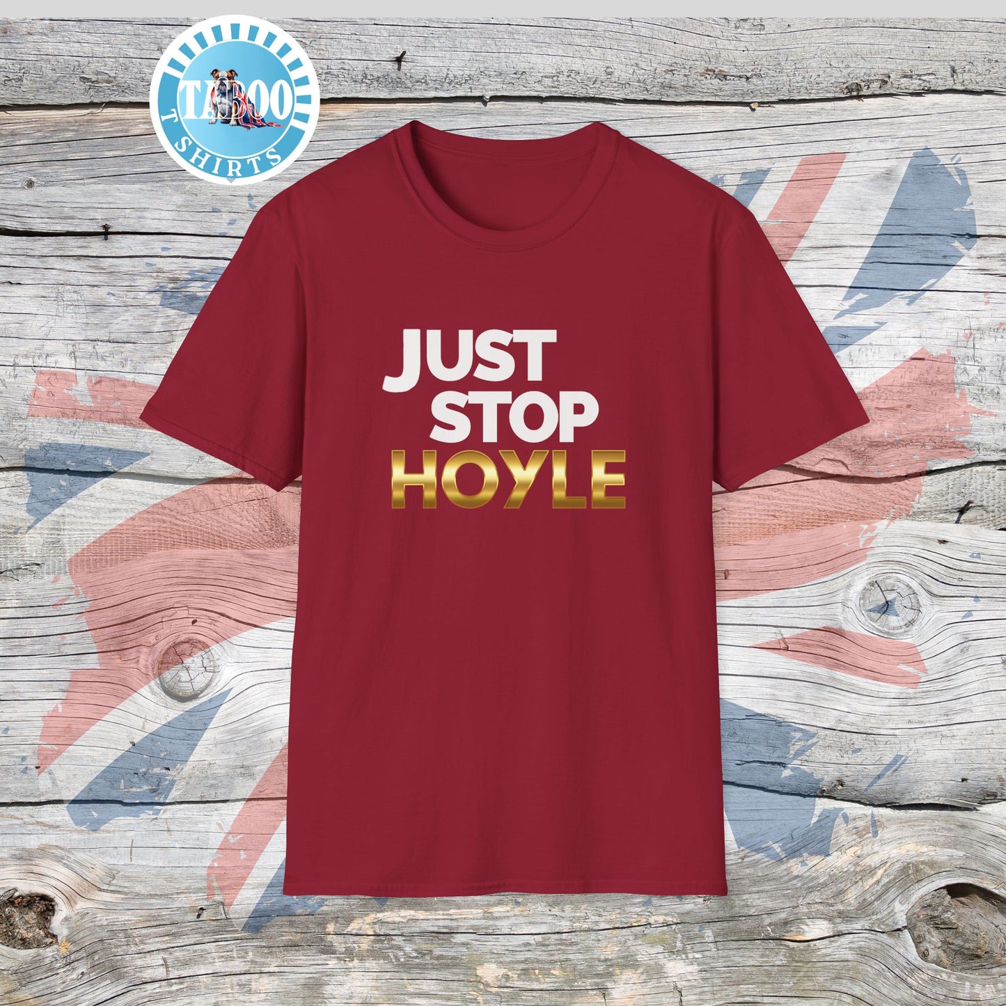 Just Stop Hoyle T-Shirt – Bold, Political, and Unapologetic