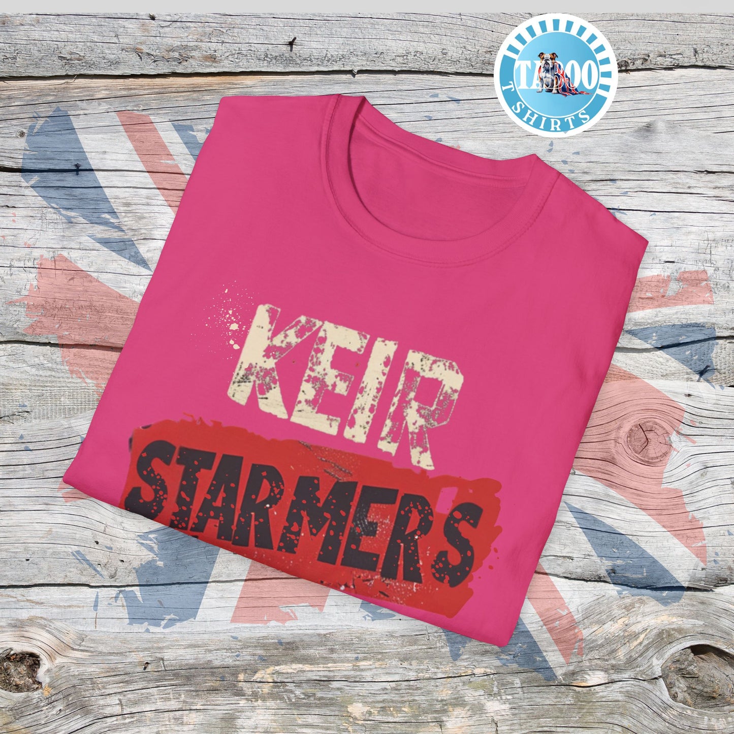 Keir Starmer T-Shirt – Brutally Honest, Politically Incorrect, 100% British Banter