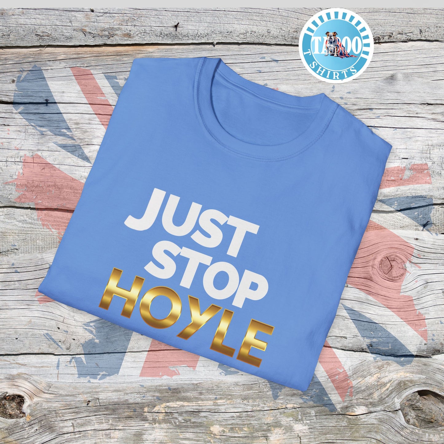 Just Stop Hoyle T-Shirt – Bold, Political, and Unapologetic