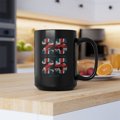 Reform 25 25 The Revolution Begins Ceramic Coffee Mug | Local Elections 2/5/25