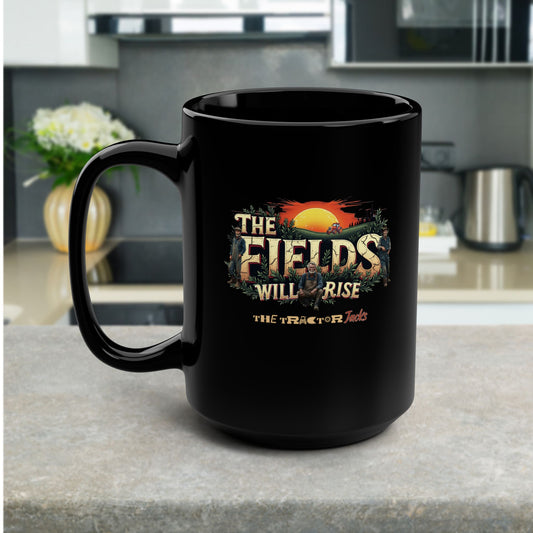 The Fields Will Rise  Ceramic Coffee Mug – The Tractor Jacks UK Farmers Statement