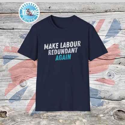Make Labour Redundant Again T-Shirt – Bold, Political, and Unapologetic